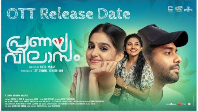 Pranaya Vilasam OTT Release Date Pranaya Vilasam OTT Release Date