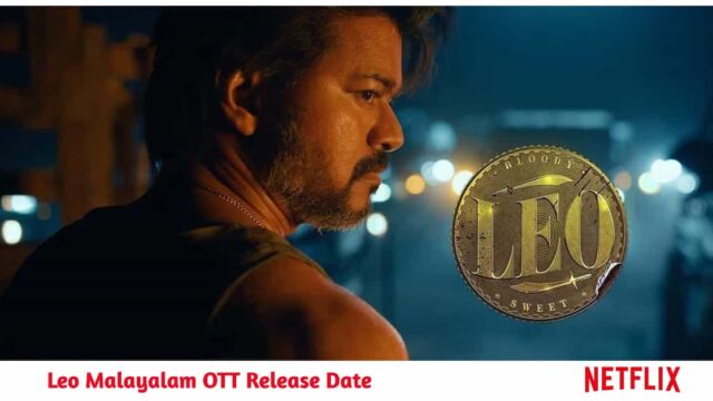Leo Malayalam OTT Release Date Leo Malayalam OTT Release Date