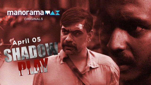 Shadow Play Malayalam Original Series Shadow Play Malayalam Original Series