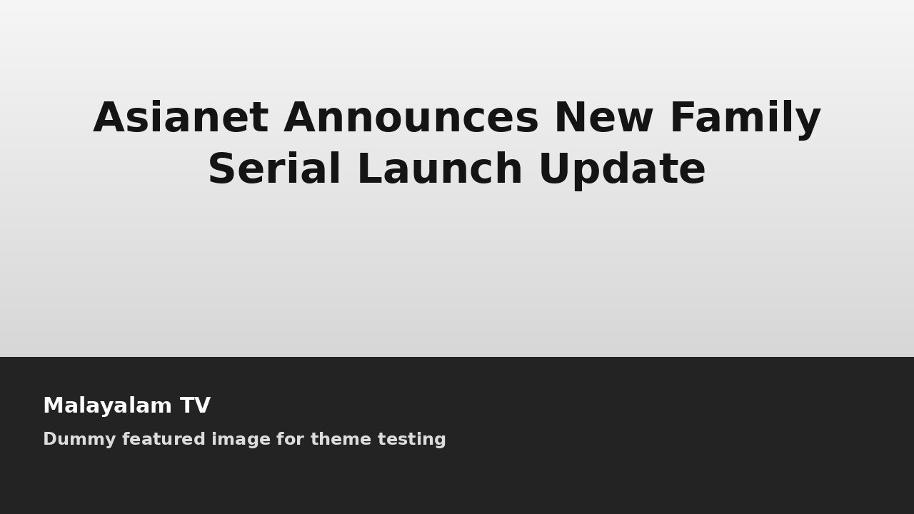 Asianet Announces New Family Serial Launch Update