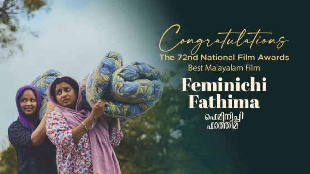 Feminichi Fathima Wins Best Malayalam Film at the 72nd National Film Awards - Stream the Acclaimed Drama on ManoramaMAX