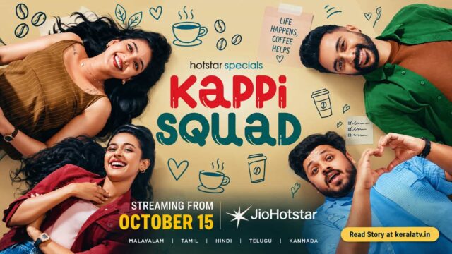 Kappi Squad Malayalam series streaming on JioHotstar from October 15 2026