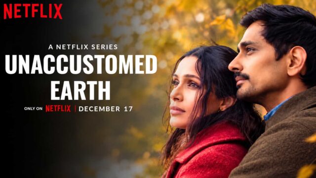 Unaccustomed Earth Netflix Series Freida Pinto and Siddharth