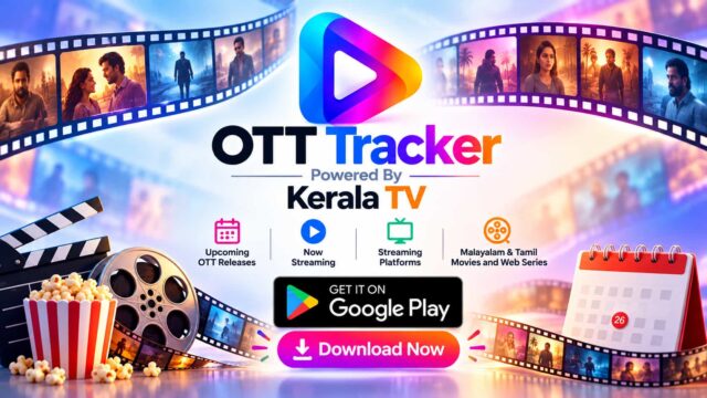 OTT Tracker Powered by Kerala TV Android App for Malayalam Tamil Movies Web Series and OTT Release Dates